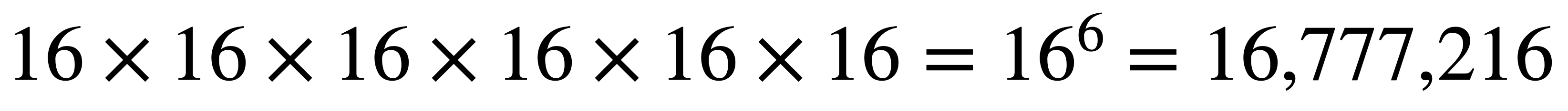 16 x 16 x 16 x 16 x 16 x 16 = 16^6 = 16,777,216